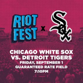 Riot Fest Night at Chicago White Sox vs. Detroit