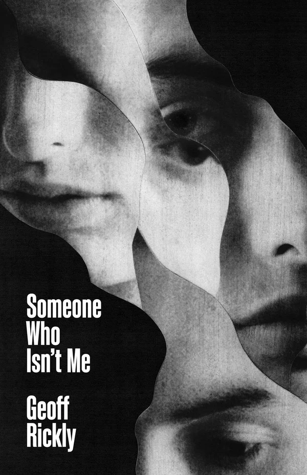 Geoff Rickly - Someone Who Isn't Me bookcover