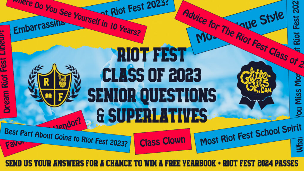 Riot Fest Yearbook Contest – Nominate Your Friends for Superlatives + Submit Senior Quotes