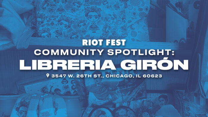 Riot Fest Community Spotlight: Liberia Girón