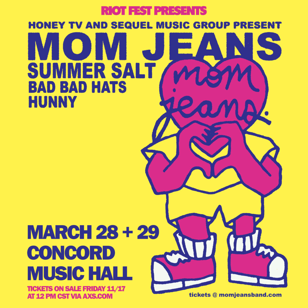 Mom Jeans. with Summer Salt, Bad Bad Hats, and Hunny @ Concord Music Hall