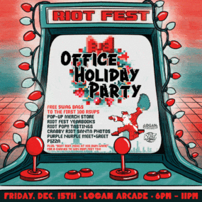 We Want YOU to Come to the Riot Office Holiday Party at Logan Arcade