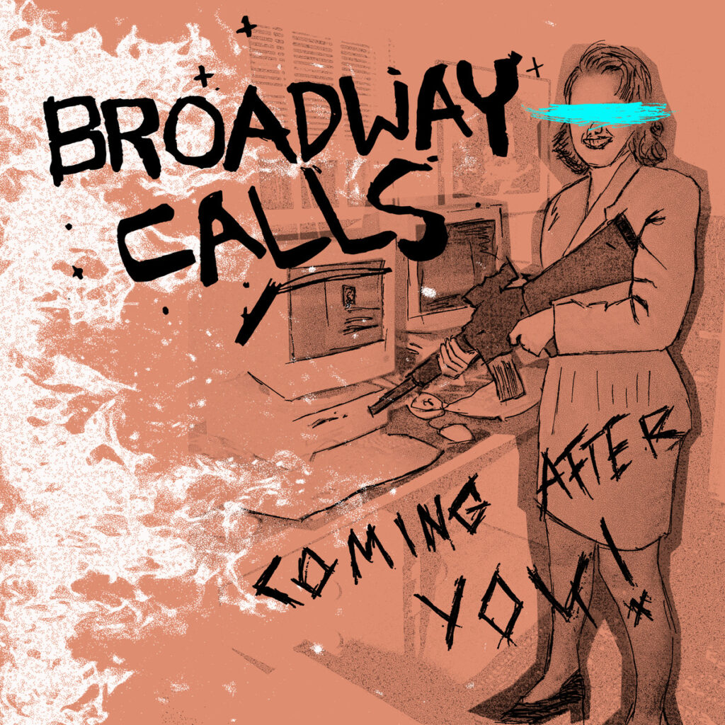 Broadway Calls - Coming After You