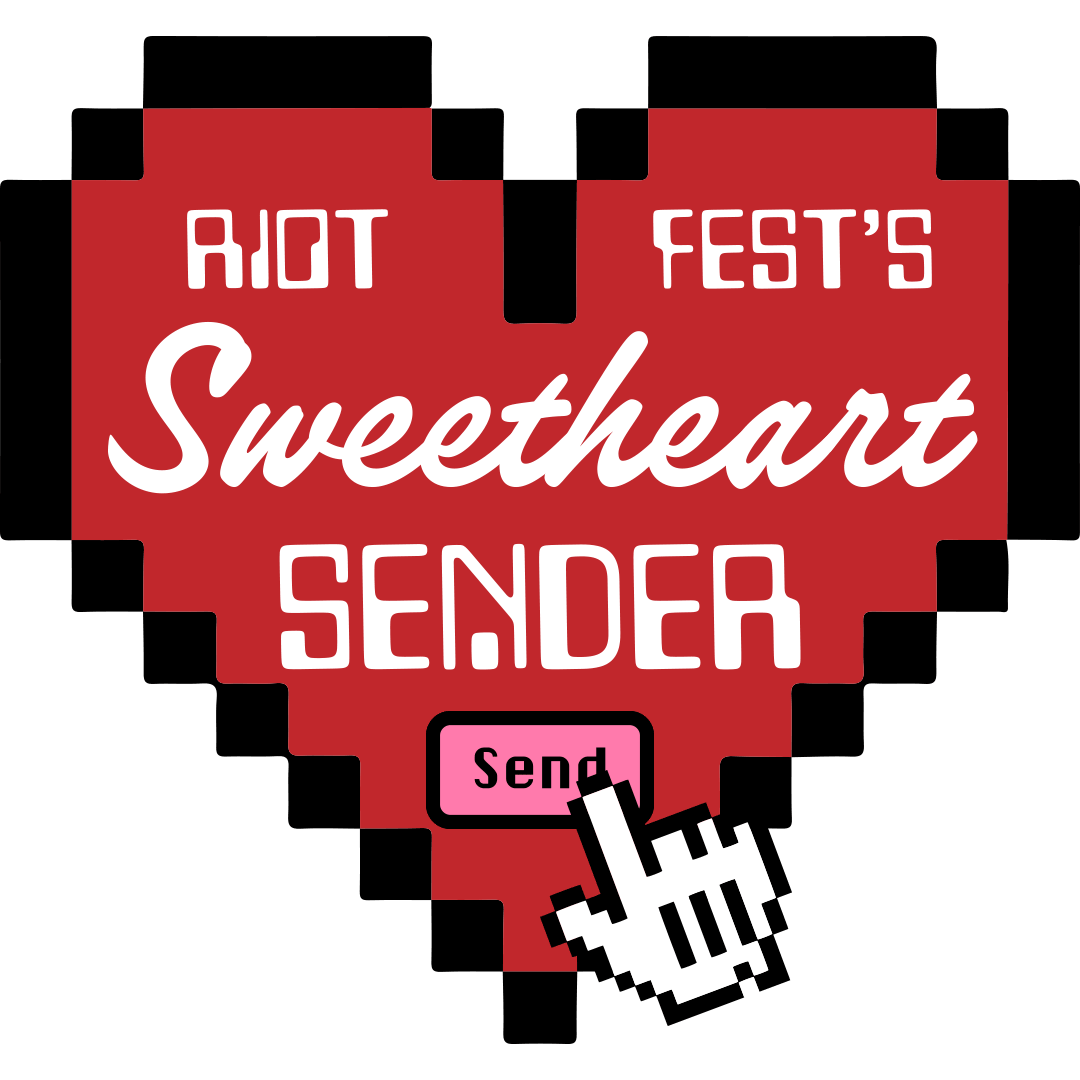 The Riot Fest Sweetheart Sender - Click to make a random valentine!