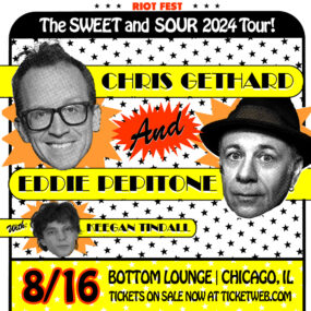 Chris Gethard & Eddie Pepitone