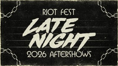 The Riot Fest 2026 Late Night Shows Are Here